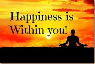Happiness Is Within You